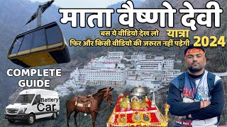 Mata Vaishno Devi Yatra 2024 | Complete Guide with full details | श्री वैष्णो देवी यात्रा 2024