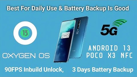 Oxygen OS F.75 | A13 5G Port For Poco X3 | Custom Rom | Update 18/05/2023 #customrom  #batterybackup