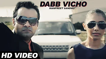 Manpreet Sandhu - Dabb Vicho || Full Video Song || HSR Entertainment