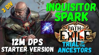 (Updated 3.28 POB) Inquisitor Spark Starter Build, 21M DPS, 3 div POE
