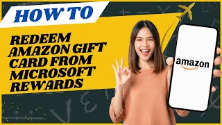 How to redeem Amazon gift card from microsoft rewards I DOUBLE Z