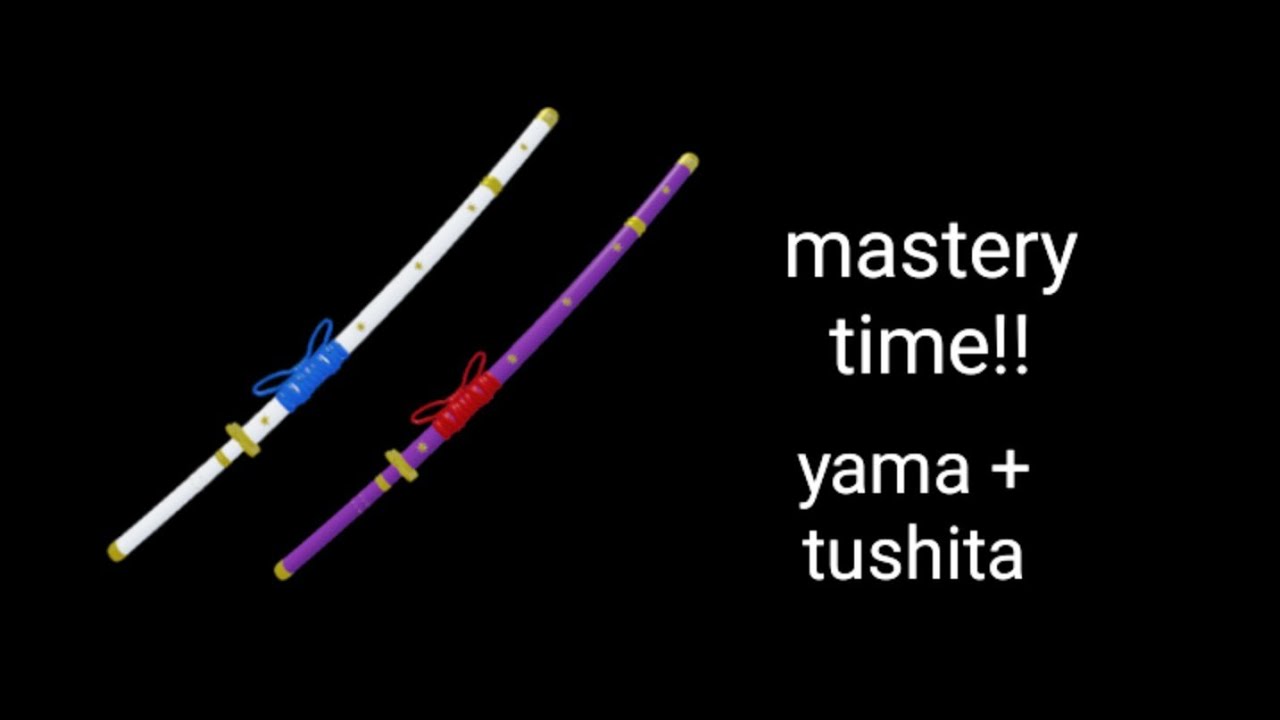 blox fruit mastery (yama and tushita)