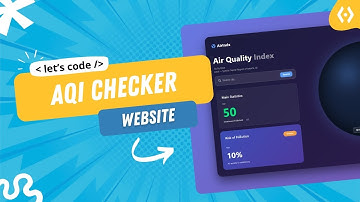 Build Air Quality Index (AQI) Checker Using HTML, CSS & JavaScript | Frontend Project 2025