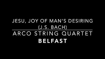 Arco String Quartet Belfast - Jesu, Joy of Man