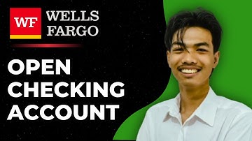 How to Open a Checking Account with Wells Fargo