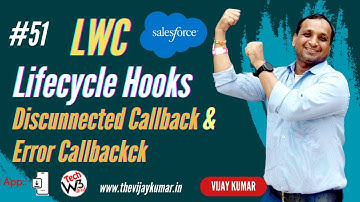 51 LWC Tutorial - Lifecycle Hooks in Discunnected Callback and Error Callback function in LWC