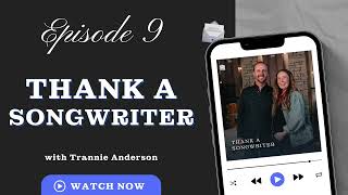 Trannie Anderson Thank A Songwriter Episode 9