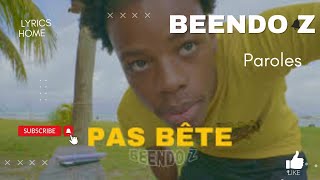 Beendo Z - Pas Bête (Paroles)