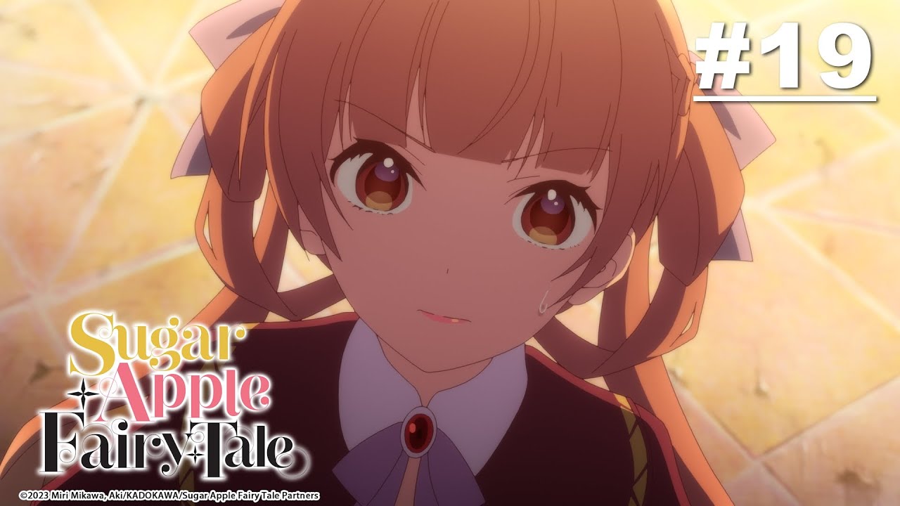 Sugar Apple Fairy Tale ซูการ์แอปเปิ้ล แฟรี่เทล - ตอนที่ 19 [ซับไทย]
