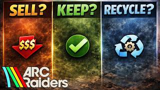 Sell, Keep, or Recycle? (The Ultimate Inventory Guide) | ARC Raiders