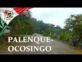 DRIVING in PALENQUE-OCOSINGO, State of Chiapas, MEXICO I 4K 60fps