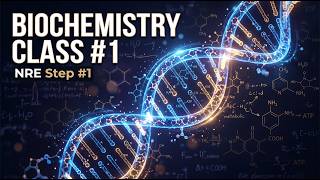 Biochemistry Class#1 NRE Step#1 October Attempt 2026