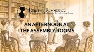 An Afternoon at the Assembly Rooms