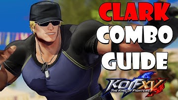 The King of Fighters XV - Clark Combo Guide