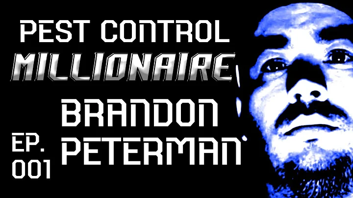 Pest Control Millionaire 001: Brandon Peterman