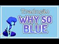 Why so blue? — Lapis Lazuli song [tradução/legendado PTBR]