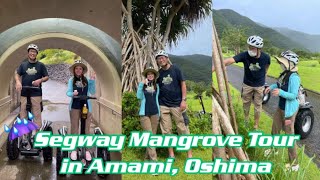 Segway Mangrove Tour in Amami, Oshima 2️⃣0️⃣2️⃣1️⃣ 🆁🅴🅻🅾🅰🅳🅴🅳 ☔️