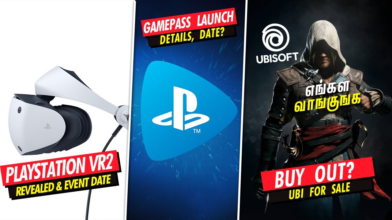 Gaming News தமிழ் - PlayStation Gamepass & VR2, UBISOFT Buy out?