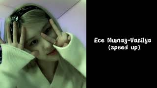 Ece Mumay-Vanilya (speed up)