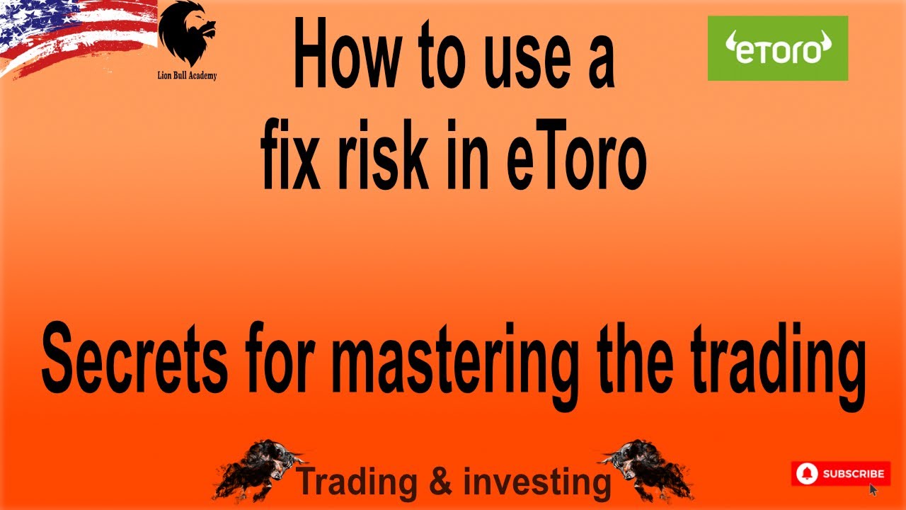 How to use a fix risk in eToro - Secrets for mastering the trading