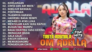 Download Lagu OM ADELLA FULL ALBUM TERBARU 2025 || TASYA ROSMALA ~ KEHILANGAN - CINTA DAN AIR MATA  MP3