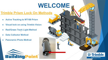 Trimble Prism Lock on Methods: Robotic Total Station Operating Trimble Field Link