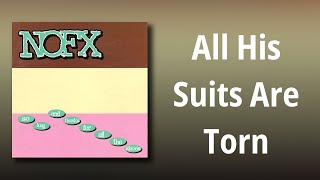 Video thumbnail of "NOFX // All His Suits Are Torn"