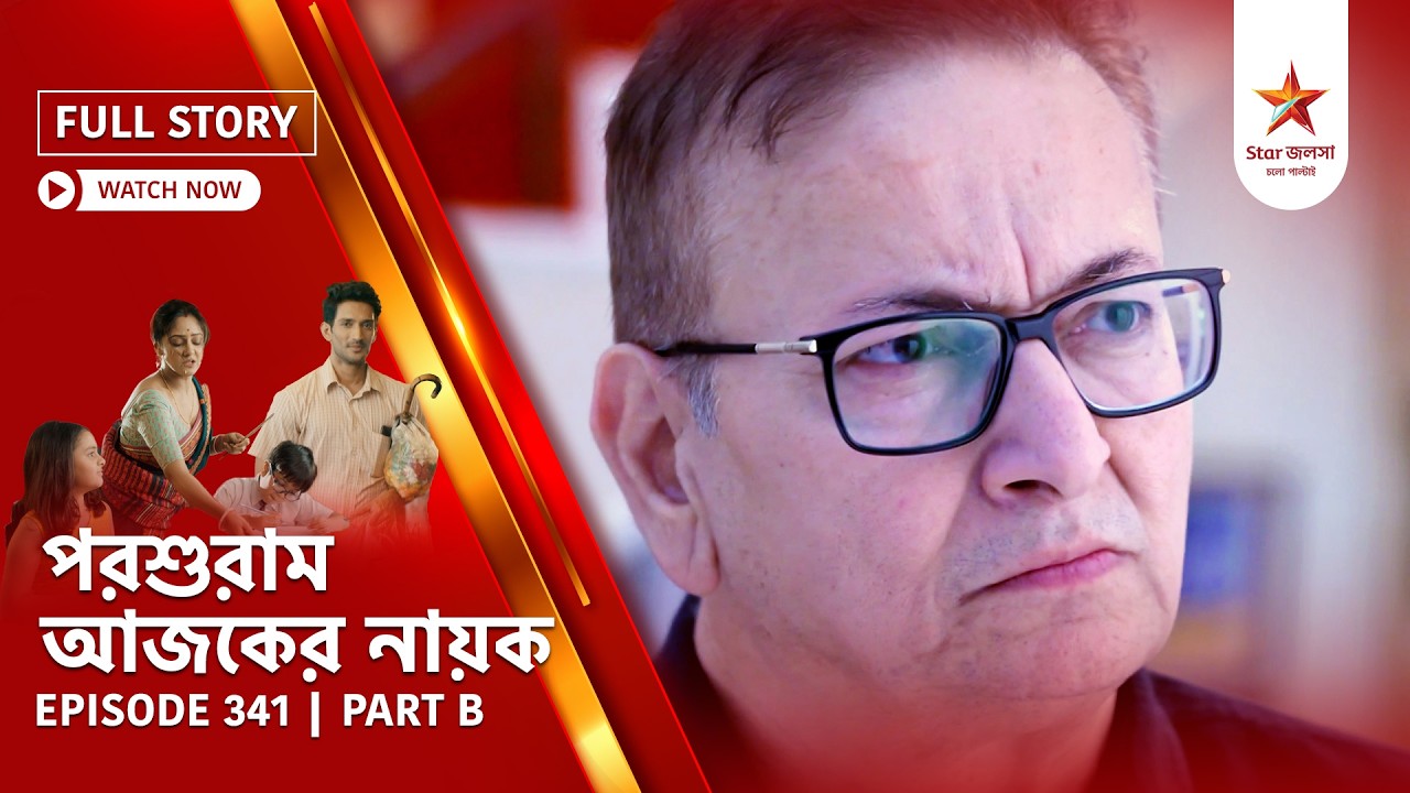 Full Story | Parashuram Ajker Nayok | Episode 341 | Part B