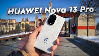 HUAWEI Nova 13 Pro. Обзор и опыт использования. ПРЕДфлагман по камере и бюджетник по железу?