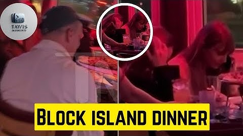 Taylor Swift & Travis Kelce HOLD hands while Enjoying ROMANTIC Dinner on Block Island
