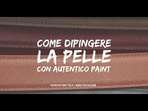 Come dipingere la Pelle con AUTENTICO VINTAGE - CHALK PAINT