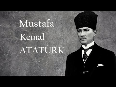 Mustafa Kemal Atatürk - Atatürk'ün Hayatı