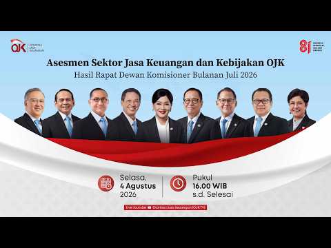 [LIVE] Konferensi Pers Asesmen Sektor Jasa Keuangan dan Kebijakan OJK Hasil RDKB Bulan Juli 2026