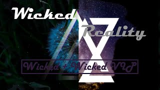 Wicked Reality | Wicked and Wicked VIP mashup Resimi