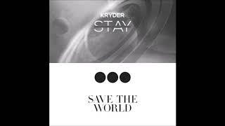Kryder vs. Swedish House Mafia & John Martin - STAY vs. Save The World (steady mashup)