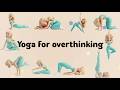 Yoga for Overthinking 🧠🦁 | 10 MIN FUN YOGA 🌈 | 25 Easy Yoga Poses for women @One-emoji123