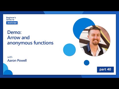 Demo: Arrow and anonymous functions [40 of 51] | Beginner's Series to JavaScript