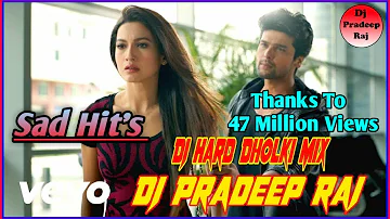 Zaroori Tha_(Sad Hit's)_Dj Hard Dholki Mix_| Dj Pardeep Raj | Dj Pradeep Official Mix |