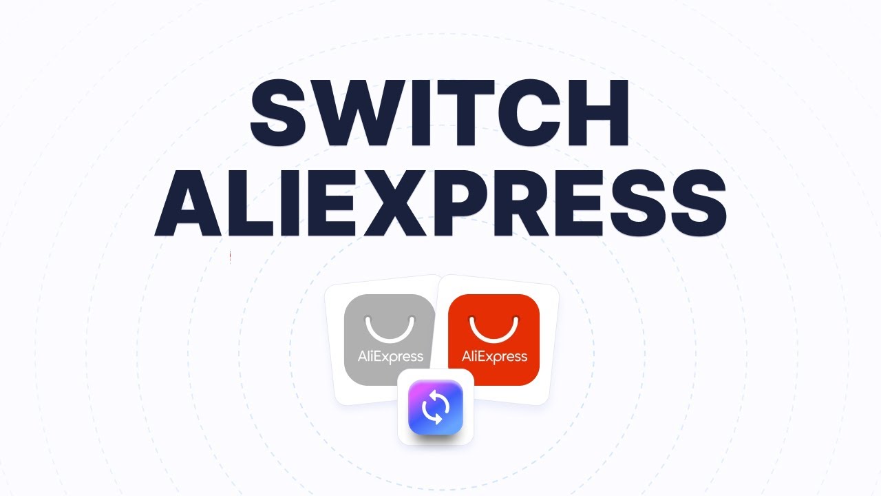 Switch your AliExpress account
