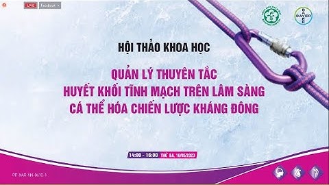 Quản lý thuyên tắc huyết khối tĩnh mạch trên lâm sàng: Cá thể hóa chiến lược kháng đông