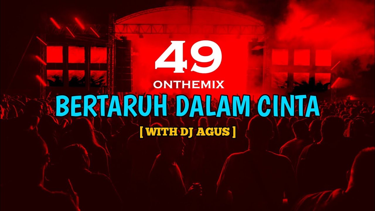DJ AGUS - BERTARUH DALAM CINTA ( ARIEF )