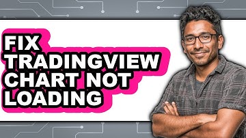 How To Fix TradingView Chart Not Loading - Easy Guide