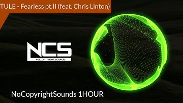TULE - Fearless [NCS Release] [1 HOUR]