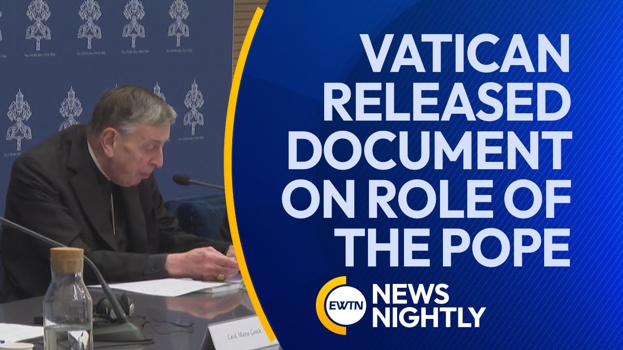 Vatican Released Document on the Role of the Pope | EWTN News Nightly ...