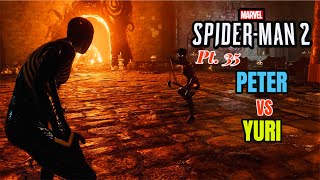 MARVEL SPIDER-MAN 2 PART 35 PETER VS YURI - NO COMMENTARY SPECTACULAR DIFFICULTY | PS5 GAMES