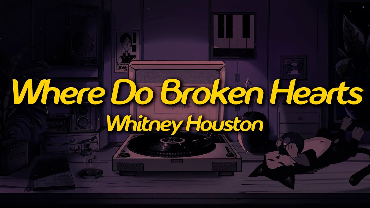 Whitney Houston - Where Do Broken Hearts Go (Lyrics)