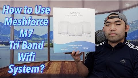 How to Use Meshforce M7 Tri Band Wifi System?