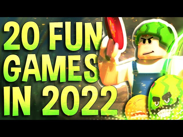 Top 20 Most Fun Roblox Games to play in 2022 