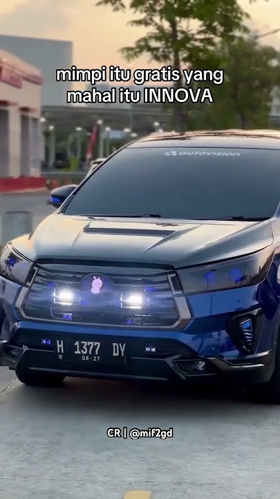 Kita usahakan mimpi innova ini tercapai by @mif2gd😈🦑‼️