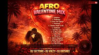 Download Lagu AFRO VALENTINE MIX 2026 - DJ VIKZY , DJ SECTORE , DJ KRISHEE MP3